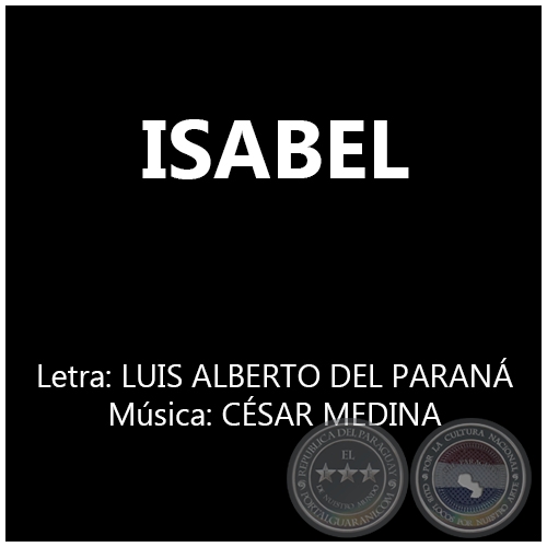 ISABEL - Letra: LUIS ALBERTO DEL PARANÁ